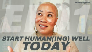 Humaning Well Podcast with Amber Cabral - What Does It Mean to Human Well?